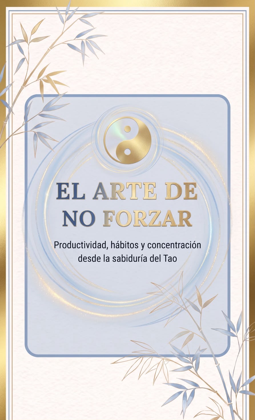 Portada de El arte de NO forzar.
